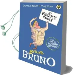 My Freaky Family: Brave Bruno: Book 7 Audiobook download free by Laurence Anholt