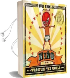 Nino Wrestles the World Audiobook download free by Yuyi Morales