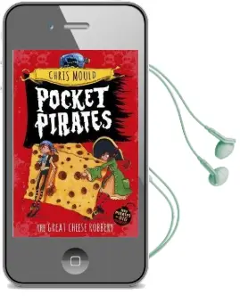 Pocket Pirates: The Great Cheese Robbery: Book 1 Audiobook download free by Chris Mould