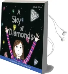 A sky of Diamonds: A Story for Children About Loss, Grief and Hope Audiobook download free by Camille Gibbs