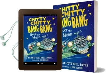 Chitty Chitty Bang Bang Over the Moon Audiobook download free by Frank Cottrell Boyce