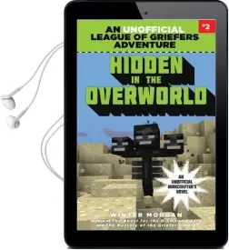 Hidden in the Overworld: An Unofficial League of Griefers Adventure, #2 Audiobook download free by Winter Morgan
