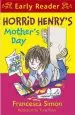 Audiobook Horrid Henry Early Reader: Horrid Henry'S Mother'S day: Book 30 author Francesca Simon