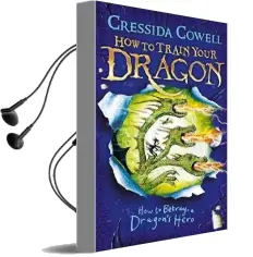 How to Train Your Dragon: How to Betray a Dragon'S Hero: Book 11 Audiobook download free by Cressida Cowell