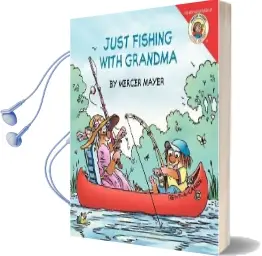 Little Critter: Just Fishing With Grandma Audiobook download free by Mercer Mayer
