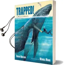 Trapped! a Whale'S Rescue Audiobook download free by Robert Burleigh
