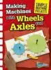 Audiobook Making Machines With Wheels and Axles author Chris Oxlade