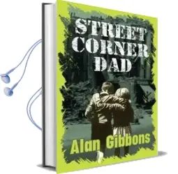 Street Corner dad Audiobook download free by Alan Gibbons