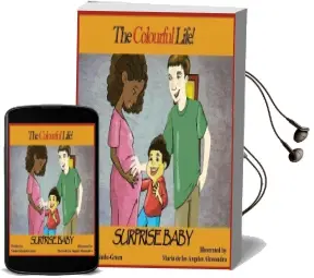 Surprise Baby: The Colourful Life! Audiobook download free by Naomi Y Kissiedu Green