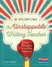 Audiobook The Unstoppable Writing Teacher: Real Strategies for the Real Classroom author M Colleen Cruz