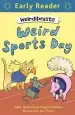 Audiobook Early Reader: Weirdibeasts: Weird Sports day: Book 2 author Alan Gibbons