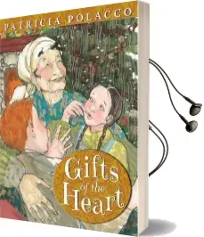 Gifts of the Heart Audiobook download free by Patricia Polacco