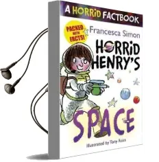 Horrid Henry'S Space: A Horrid Factbook Audiobook download free by Francesca Simon