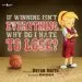 Audiobook If Wining Isn'T Everything, why do i Hate to Lose? author Bryan Smith