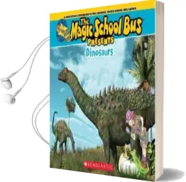 Magic School bus Presents: Dinosaurs: A Nonfiction Companion to the Original Magic School bus Series Audiobook download free by Tom Jackson