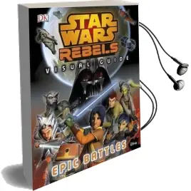 Star Wars Rebels (Tm) the Epic Battle the Visual Guide Audiobook download free by Dk