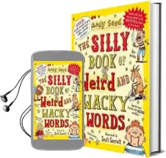 The Silly Book of Weird and Wacky Words Audiobook download free by Andy Seed