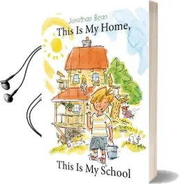 This is my Home, This is my School Audiobook download free by Jonathan Bean