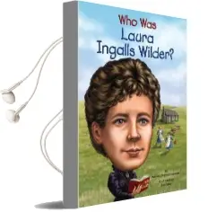Who was Laura Ingalls Wilder? Audiobook download free by Patricia Brennan Demuth