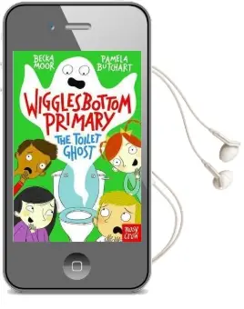 Wigglesbottom Primary: The Toilet Ghost Audiobook download free by Pamela Butchart
