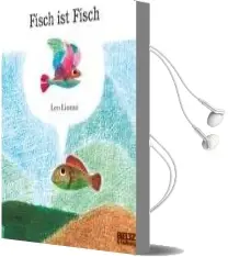 Fisch ist Fisch Audiobook download free by Leo Leonni