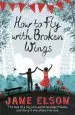 Audiobook How to fly With Broken Wings author Jane Elson