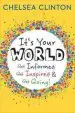 Audiobook It'S Your World: Get Informed, get Inspired & get Going! author Chelsea Clinton
