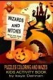 Audiobook Wizards and Witches Puzzles Coloring and Mazes: Kids Activity Book Boys and Girls Aged 5 - 8 author Kaye Dennan