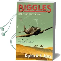 Biggles Defends the Desert Audiobook download free by W. E. Johns