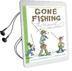 Gone Fishing: A Novel in Verse Audiobook download free by Will Tamera Wissinger
