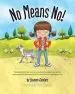 Audiobook No Means no!: Teaching Personal Boundaries, Consent; Empowering Children by Respecting Their Choices and Right to say 'No!' author Jayneen Sanders