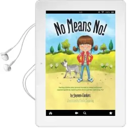 No Means no!: Teaching Personal Boundaries, Consent; Empowering Children by Respecting Their Choices and Right to say 'No!' Audiobook download free by Jayneen Sanders