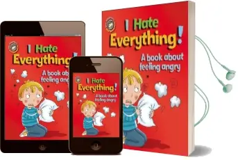 Our Emotions and Behaviour: I Hate Everything!: A Book About Feeling Angry Audiobook download free by Sue Graves