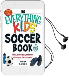The Everything Kids' Soccer Book: Rules, Techniques, and More About Your Favorite Sport! Audiobook download free by Deborah W. Crisfield