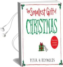 The Smallest Gift of Christmas Audiobook download free by Reynolds Peter H.