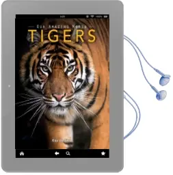 Tigers: Amazing Pictures & fun Facts on Animals in Nature Audiobook download free by Kay De Silva