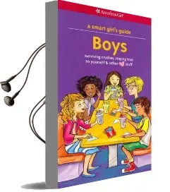 A Smart Girl'S Guide: Boys: Surviving Crushes, Staying True to Yourself, and Other (Love) Stuff Audiobook download free by Nancy Holyoke