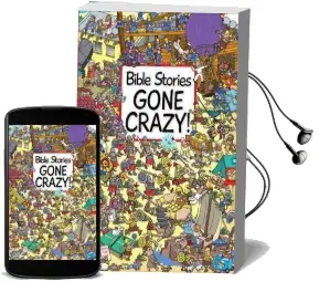 Bible Stories Gone Crazy! Audiobook download free by Josh Edwards
