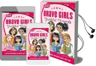 Brave Girls: Faithful Friends: A 90-Day Devotional Audiobook download free by Zondervan
