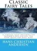 Audiobook Classic Fairy Tales of Hans Christian Andersen: 18 Stories Including the Emperor'S new Clothes, the Snow Queen & the Real Princess author Hans Christian Andersen