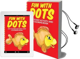Fun With Dots - Dot-To-Dot-Activity and Coloring Book Audiobook download free by Samantha Smith