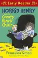 Audiobook Horrid Henry Early Reader: Horrid Henry and the Comfy Black Chair: Book 31 author Francesca Simon