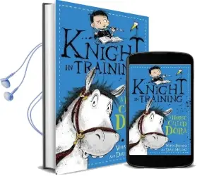 Knight in Training: A Horse Called Dora: Book 2 Audiobook download free by Vivian French