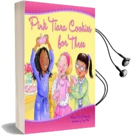 Pink Tiara Cookies for Three Audiobook download free by Maria Dismondy