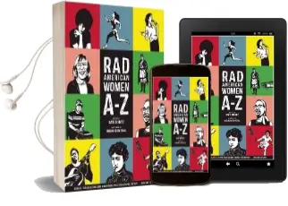 Rad American Women a-z: Rebels, Trailblazers, and Visionaries who Shaped our History . . . and our Future! Audiobook download free by Kate Schatz