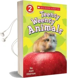 Scholastic Reader Level 2: Teensy Weensy Animals Audiobook download free by Joan Emerson