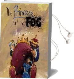 The Princess and the fog: A Story for Children With Depression Audiobook download free by Lloyd Jones