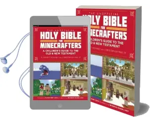 The Unofficial Holy Bible for Minecrafters: A Children'S Guide to the old and new Testament Audiobook download free by Christopher Miko