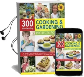 300 Step-By-Step Cooking & Gardening Projects for Kids Audiobook download free by Nancy Mcdougall