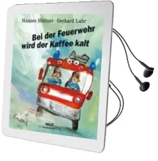 Bei der Feuerwehr Wird der Kaffee Kalt Audiobook download free by Hannes Hüttner